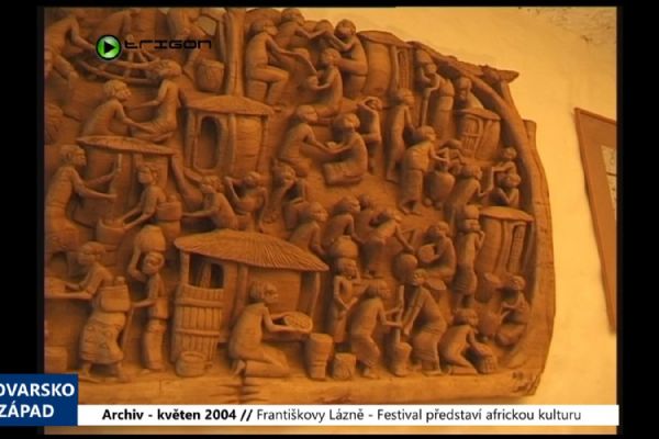 2004 – Františkovy Lázně: Festival představí africkou kulturu (TV Západ)