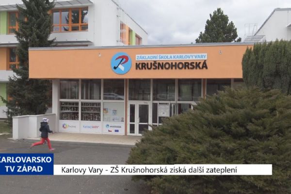 Karlovy Vary: ZŠ Krušnohorská získá další zateplení (TV Západ)