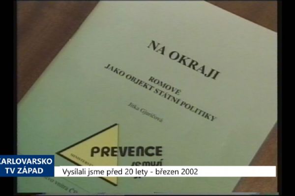 2002 – Cheb: Město chce jednat s Romy kvůli Karlovce (TV Západ)