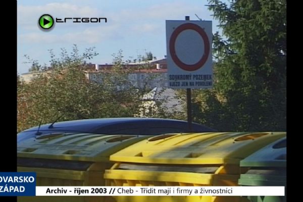 2003 – Cheb: Třídit mají i firmy a živnostníci (TV Západ)