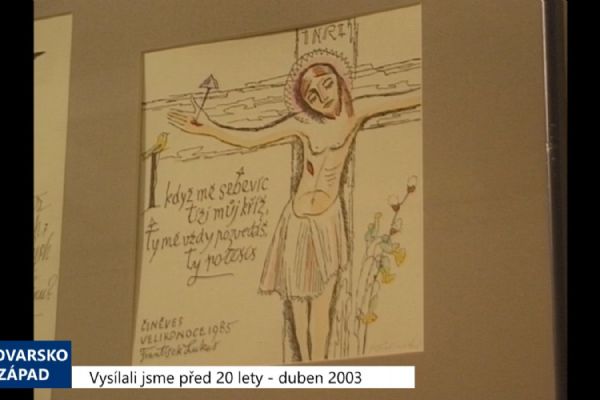 2003 – Cheb: V Galerii U kamene vystavují díla Svolinského (TV Západ)