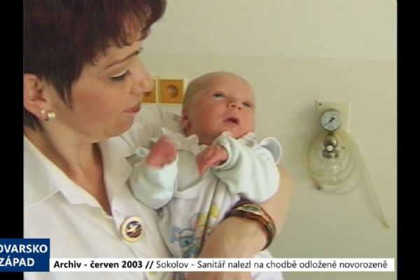 2003 – Sokolov: Sanitář nalezl na chodbě odložené novorozeně (TV Západ)
