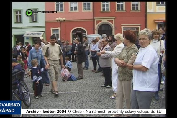 2004 – Cheb: Na náměstí proběhly oslavy vstupu do EU (TV Západ)