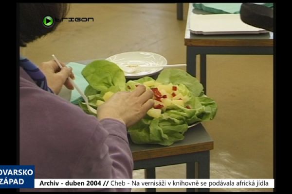 2004 – Cheb: Na vernisáži v knihovně se podávala africká jídla (TV Západ)