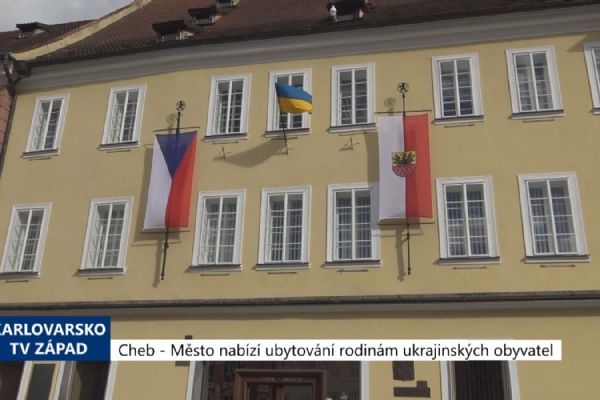 Cheb: Město nabízí ubytování rodinám ukrajinských obyvatel (TV Západ)