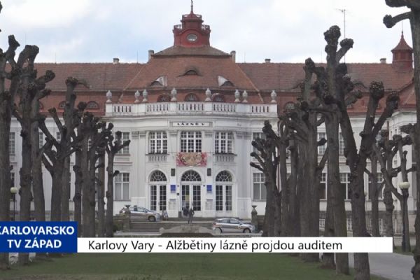 Karlovy Vary: Alžbětiny lázně projdou auditem (TV Západ)
