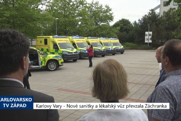 Karlovy Vary: Nové sanitky a lékařský vůz převzala Záchranka (TV Západ)