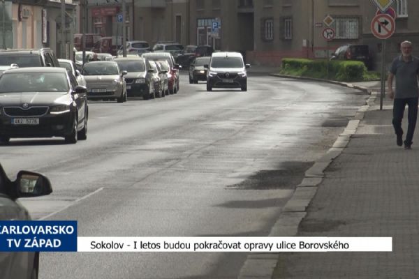 Sokolov: I letos budou pokračovat opravy ulice Borovského (TV Západ)