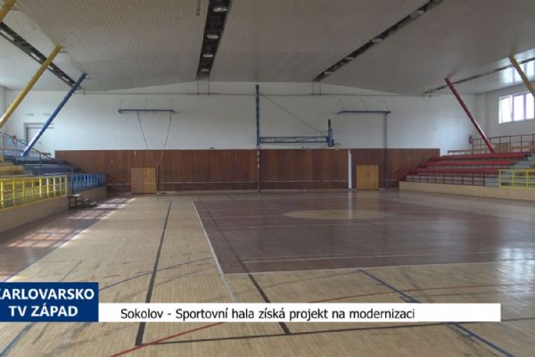 Sokolov: Sportovní hala získá projekt na modernizaci (TV Západ)
