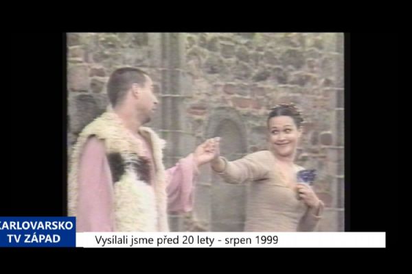 1999 - Cheb: Na hradě se hrál Hadrián (TV Západ)