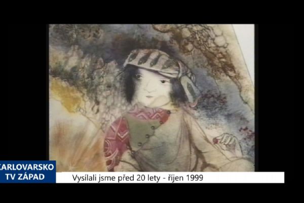 1999 – Cheb: V GVU jsou k vidění ilustrace k pohádkám (TV Západ)	