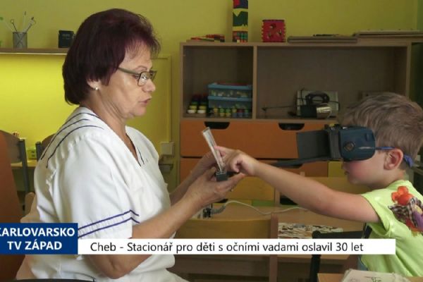 Cheb: Stacionář pro děti s očními vadami oslavil 30 let (TV Západ)