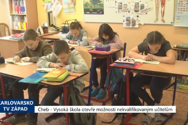 Cheb: Vysoká škola otevře možnosti nekvalifikovaným učitelům (TV Západ)