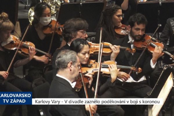 Karlovy Vary: V divadle zaznělo poděkování v boji s koronou (TV Západ)