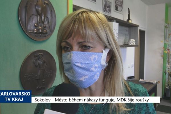 Sokolov: Město během nákazy funguje, MDK šije roušky (TV Západ)