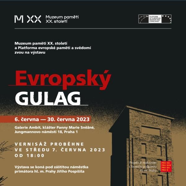 Výstava Evropský gulag připomene Pražanům historii východoevropských táborů otrockých prací