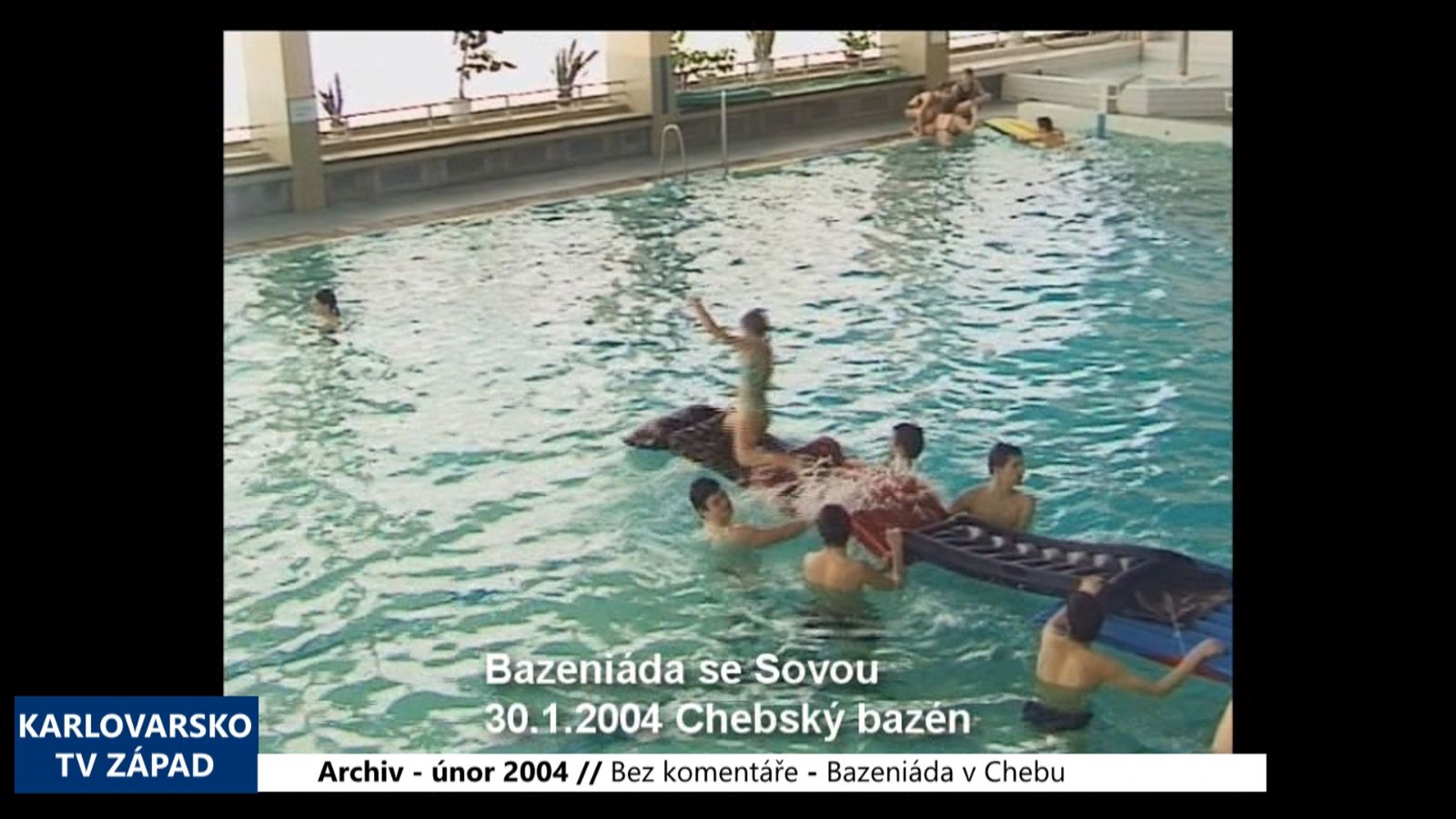 2004 – Bez komentáře: Cheb – Bazeniáda se Sovou (TV Západ)