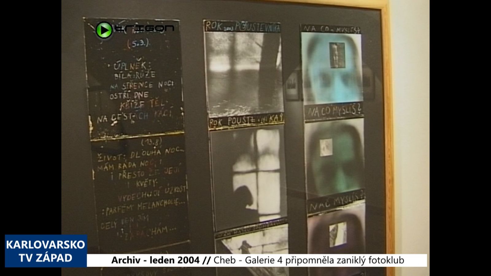 2004 – Cheb: Galerie 4 připomněla zaniklý fotoklub (TV Západ)