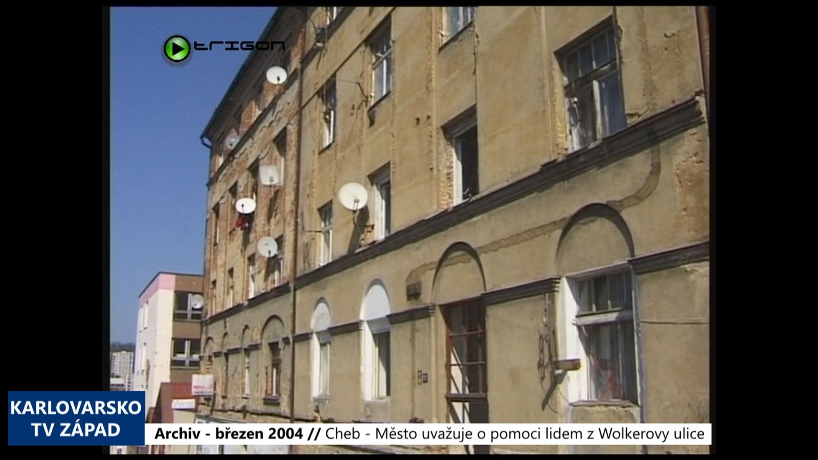 2004 – Cheb: Město uvažuje o pomoci lidem z Wolkerovy ulice (TV Západ)