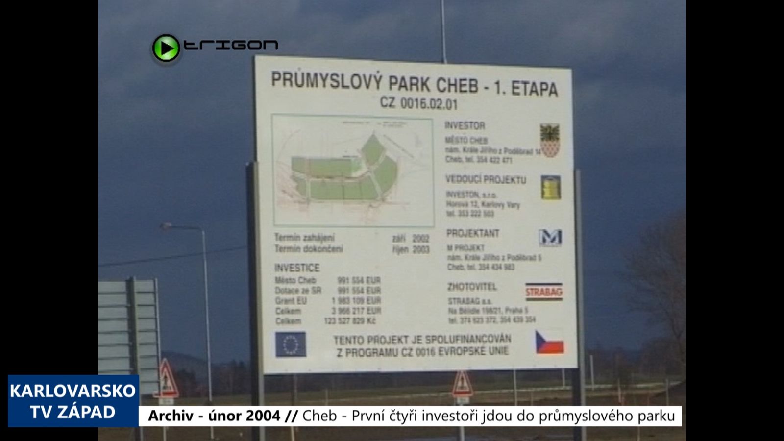 2004 – Cheb: První čtyři investoři jdou do průmyslového parku (TV Západ)