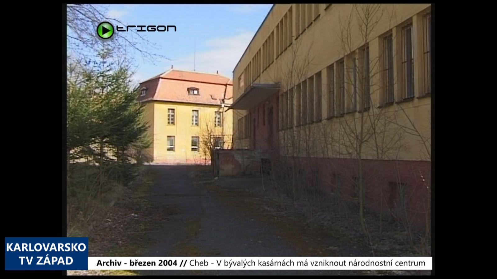 2004 – Cheb: V bývalých kasárnách má vzniknout národnostní centrum (TV Západ)