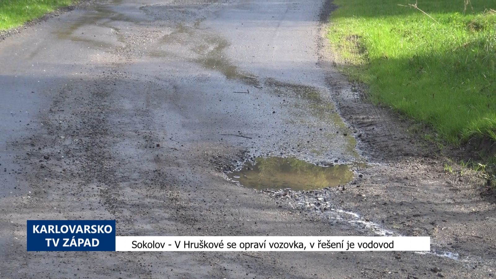 Sokolov: Hrušková má opravenou vozovku, v řešení je vodovod (TV Západ)