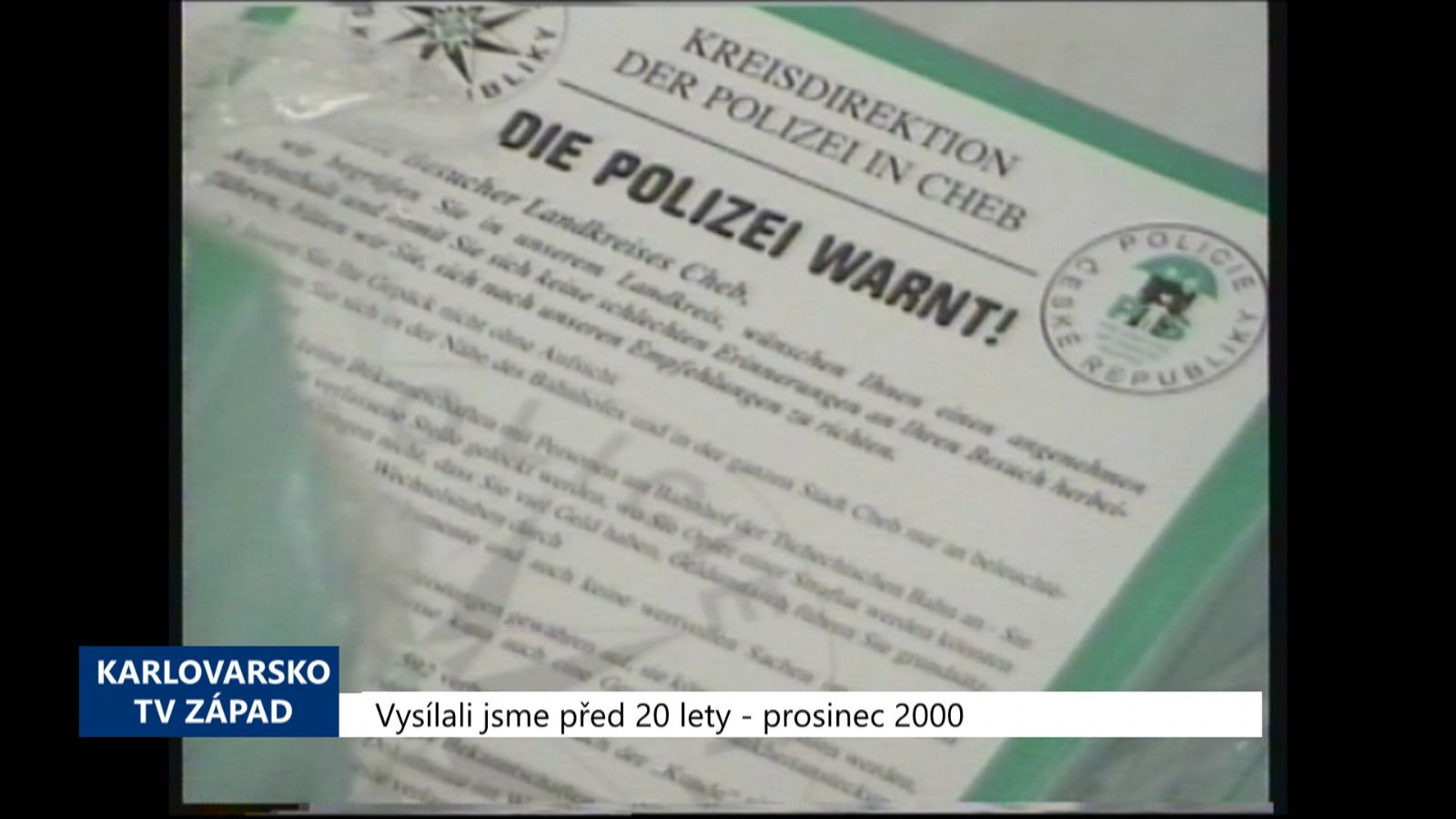 2000 – Chebsko: Letáky varují nejen před kapsáři (TV Západ)