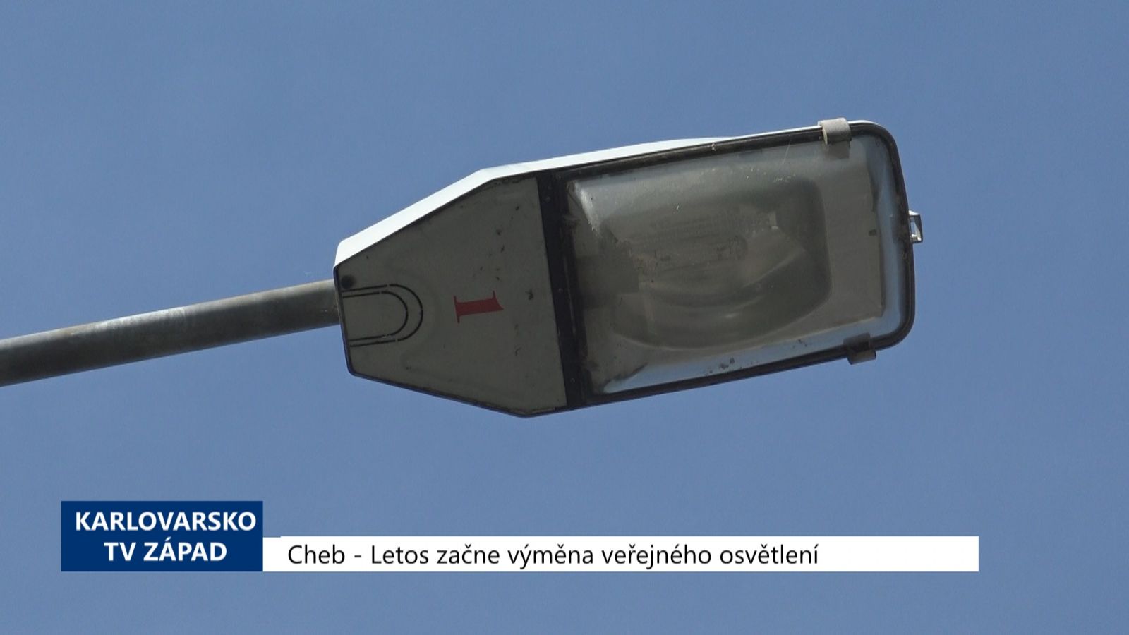Cheb: Letos začne výměna veřejného osvětlení (TV Západ)