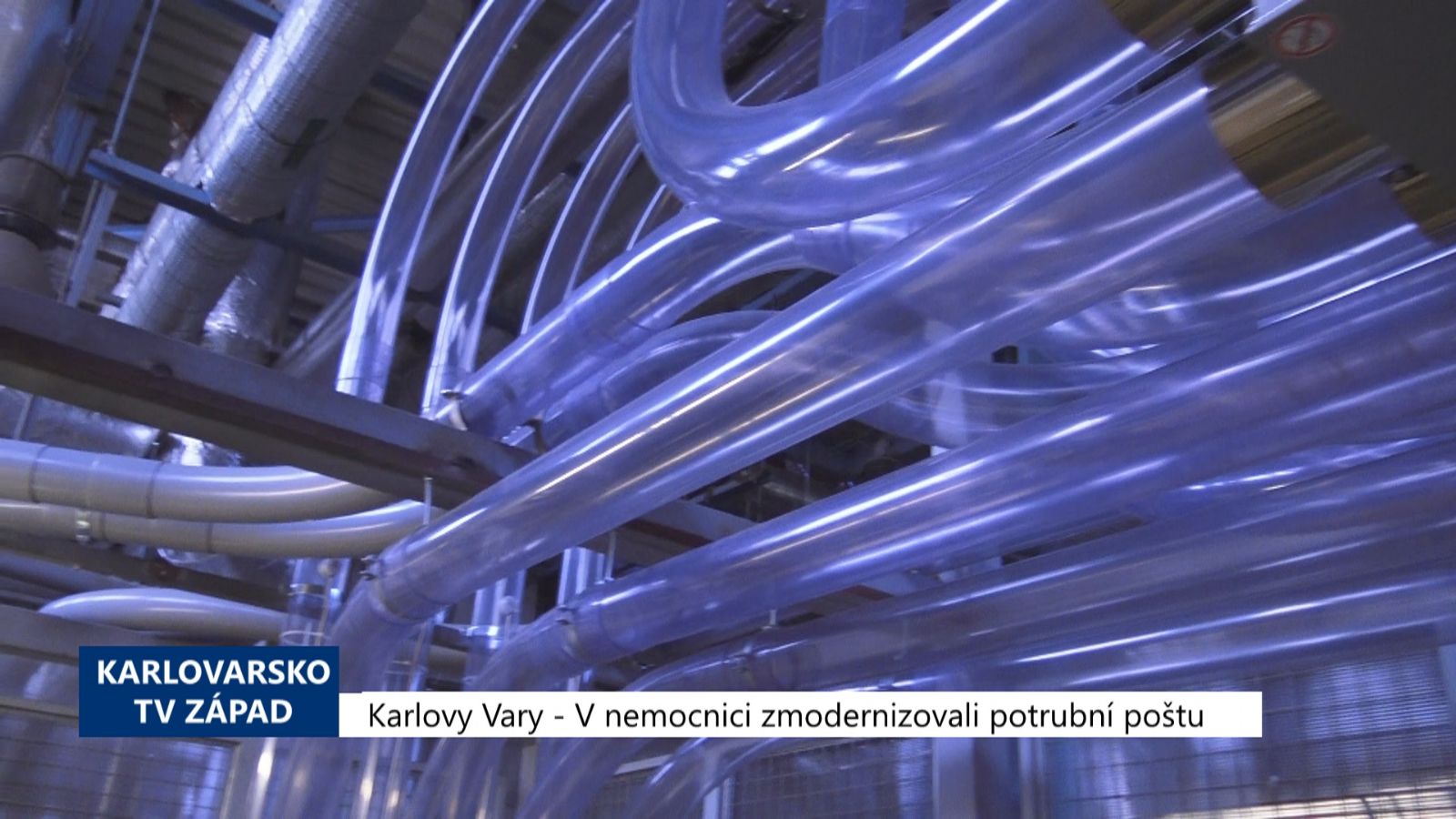 Karlovy Vary: V nemocnici zmodernizovali potrubní poštu (TV Západ)	