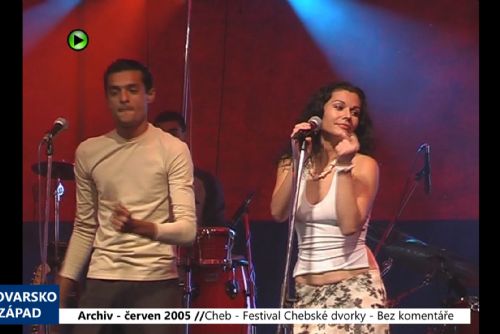2005 – Cheb: Bez komentáře – Festival Chebské dvorky (TV Západ)