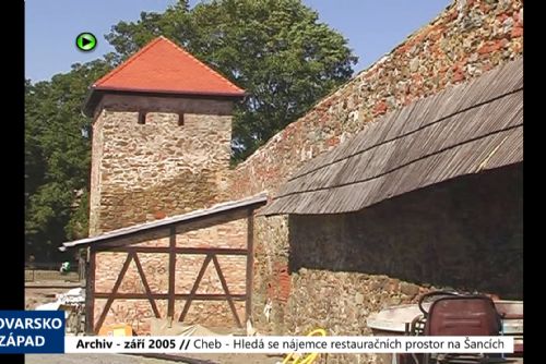 2005 – Cheb: Hledá se nájemce restauračních prostor na Šancích (TV Západ)