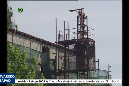 2005 – Cheb: Na střešní nástavbu město získalo 9 milionů (TV Západ)