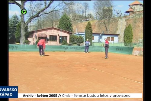 2005 – Cheb: Tenisté budou letos v provizoriu (TV Západ)