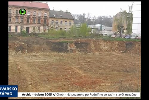 2005 – Cheb: Na pozemku po Rudolfinu se zatím stavět nezačne (TV Západ)