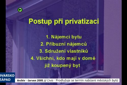 2005 – Cheb: Prodlužuje se termín nabízení městských bytů (TV Západ)