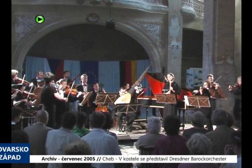 2005 – Cheb: V kostele se představil Dresdner Barockorchester (TV Západ)