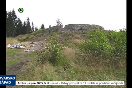 2005 – Hrušková: Odkrytý kostel ze 13. století se představí veřejnosti (TV Západ)