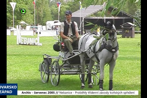 2005 – Nebanice: Proběhly třídenní závody koňských spřežení (TV Západ)