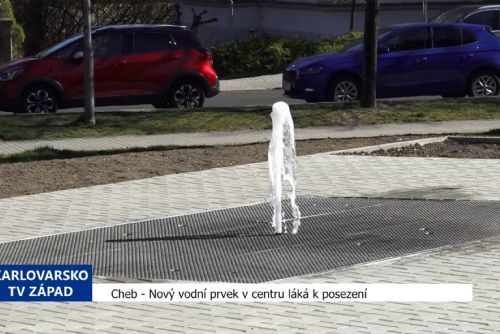 Cheb: Nový vodní prvek v centru láká k posezení (TV Západ)