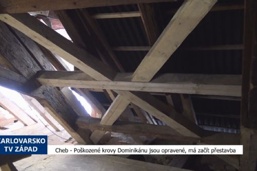 Cheb: Poškozené krovy Dominikánu jsou opravené, má začít přestavba (TV Západ)
