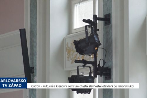 Ostrov: Kreativní a kulturní centrum chystá slavnostní otevření po rekonstrukci (TV Západ)