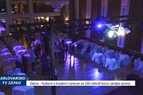 Ostrov: Kulturní a kreativní centrum za 130 milionů korun zahájilo provoz (TV Západ)