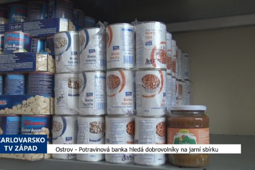 Ostrov: Potravinová banka hledá dobrovolníky na jarní sbírku (TV Západ)