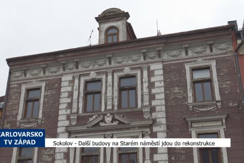 Sokolov: Další budovy na Starém náměstí jdou do rekonstrukce (TV Západ)