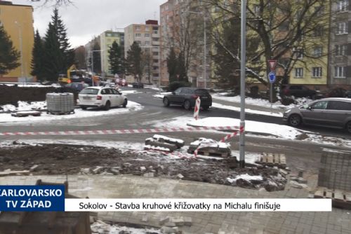 Sokolov: Stavba kruhové křižovatky na Michalu finišuje (TV Západ)